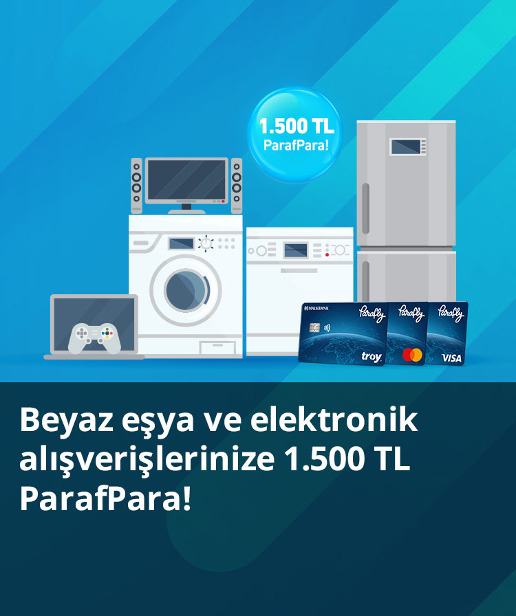 Beyaz Eşya Elektronik Harcamalarınıza 1.500 TL ParafPara