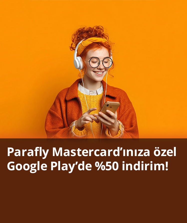Parafly Mastercard'ınıza Özel Google Play Harcamalarınızda %50 İndirim