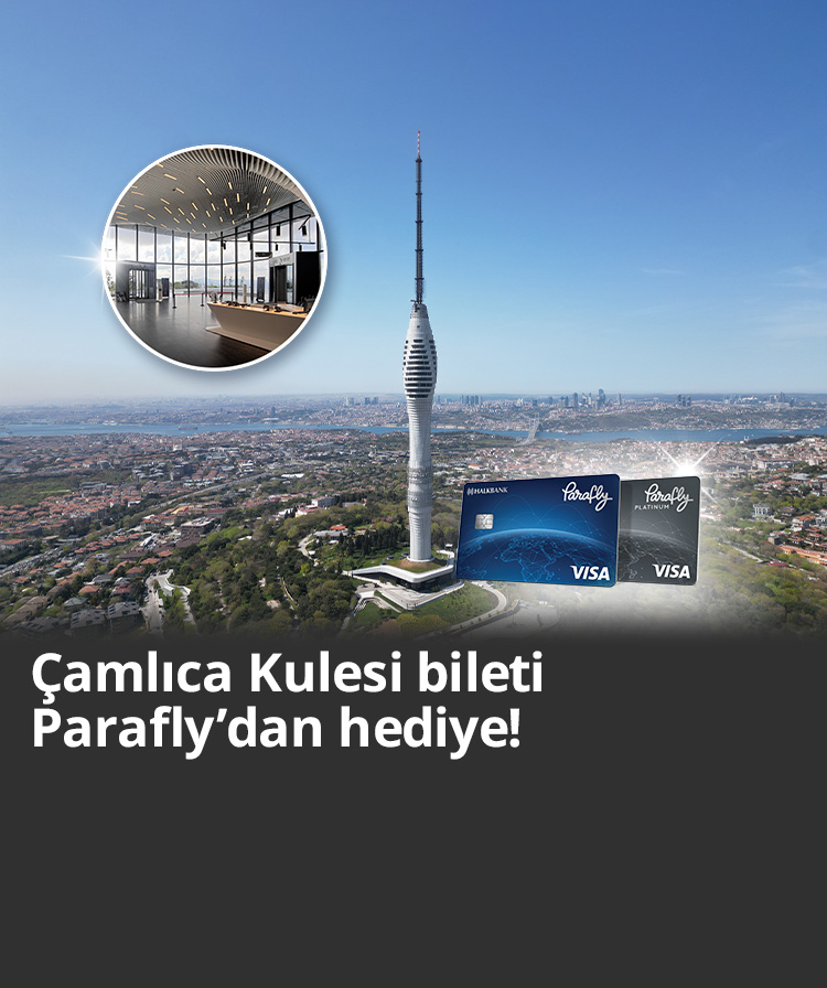 Çamlıca Kulesi Biletiniz Parafly’dan Hediye! | Paraf Platinum ve ...