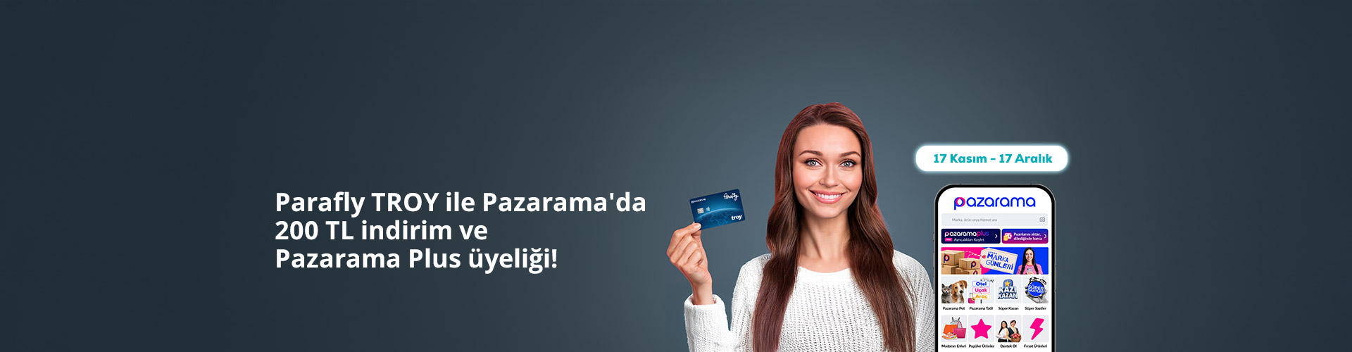 Parafly TROY ile Pazarama'da 200 TL İndirim ve Pazarama Plus Üyeliği!
