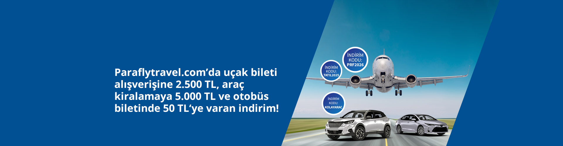 Paraflytravel.com’da uçak bileti alışverişine 2500 TL ,araç kiralamaya ...